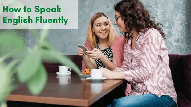 How to speak English fluently