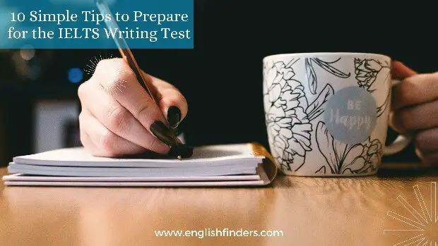 10 Simple Tips to Prepare for the IELTS Writing Test
