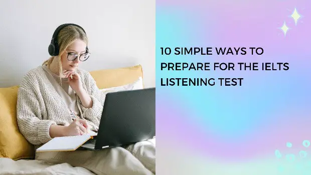 10 Simple Ways to Prepare for the IELTS Listening Test