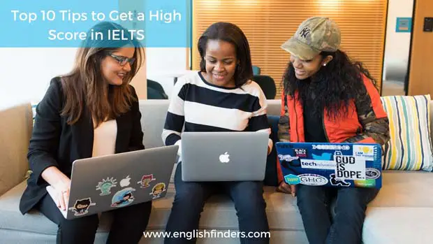 Top 10 Tips to Get a High Score in IELTS