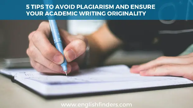 5 Tips to Avoid Plagiarism and Ensure Your Academic Writing Originality