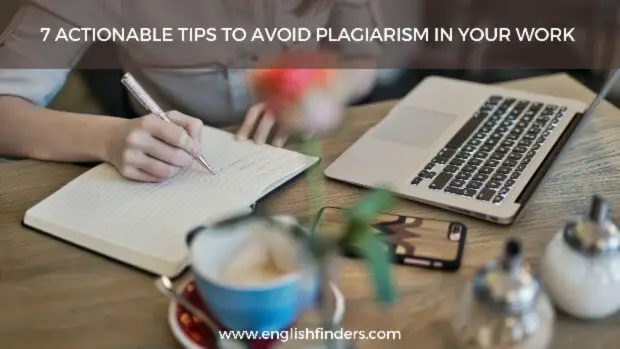 7 Actionable Tips to Avoid Plagiarism in Your Work