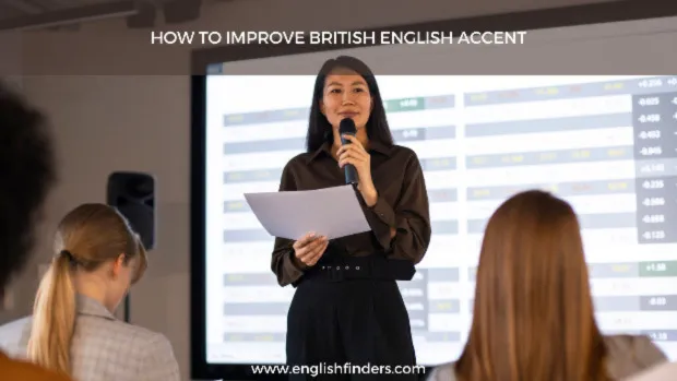 How to Improve British Accent