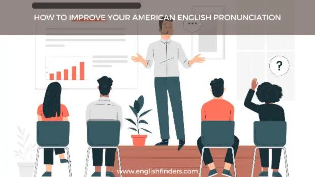How to Improve Your American English Pronunciation