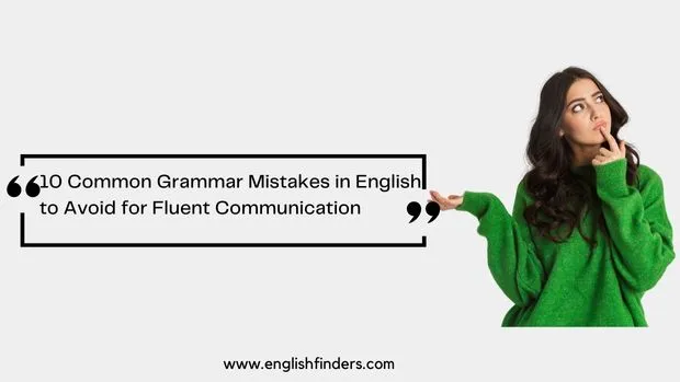 10 Common Grammar Mistakes in English