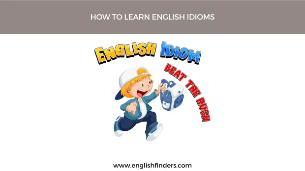 How to Learn English Idioms
