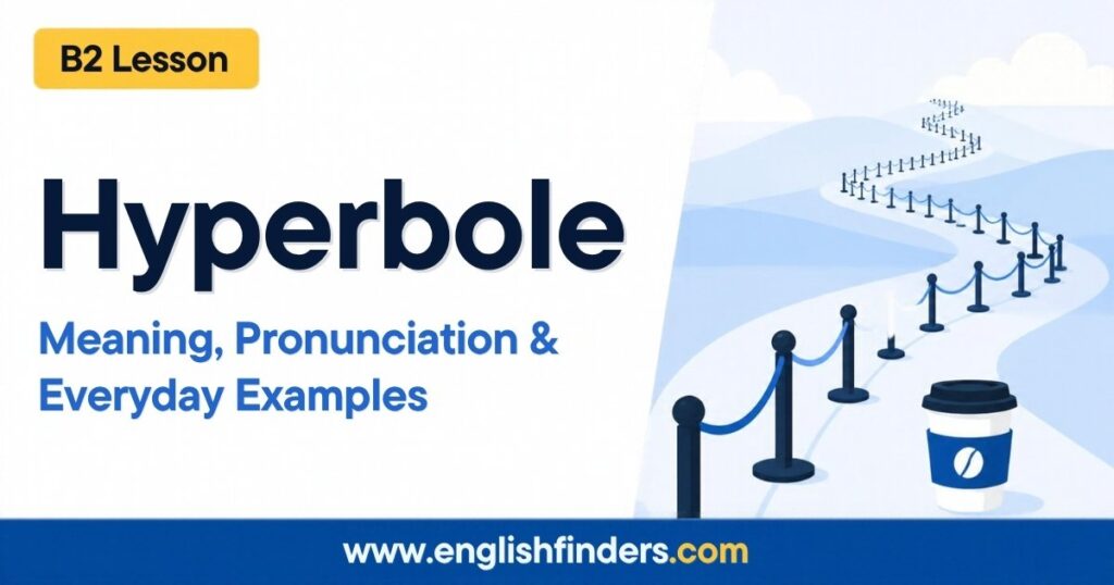 Hyperbole: Meaning, Pronunciation and Everyday Examples 2 Hyperbole lesson: a coffee cup beside an endless line of rope barriers winding over the hills